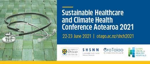 Sustainable Heathcare and Climate Health Aotearoa Conference 2021